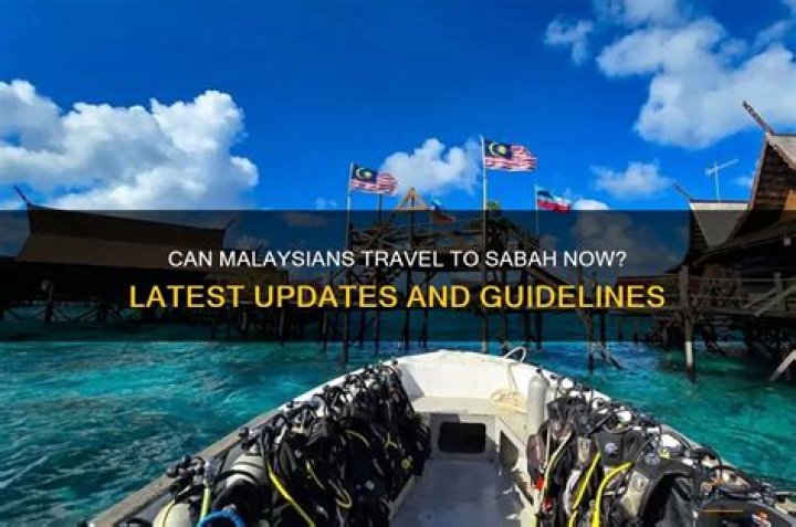 Can Malaysian travel to Sabah now?