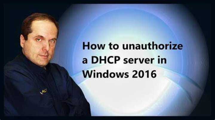How do I Unauthorize DHCP server 2016?
