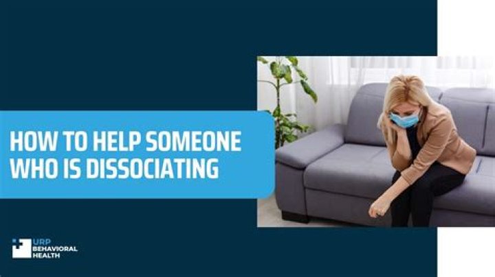 How do you help a dissociating partner?