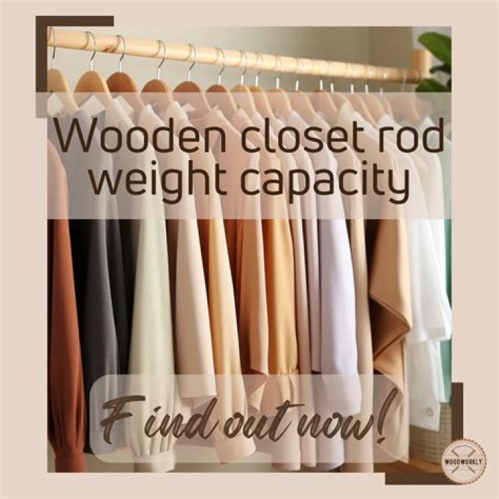 How much weight can a wooden closet rod hold