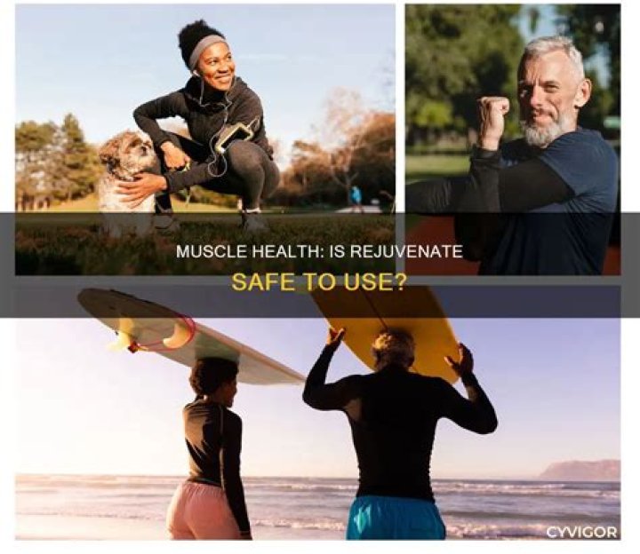 Is rejuvenate muscle health safe?