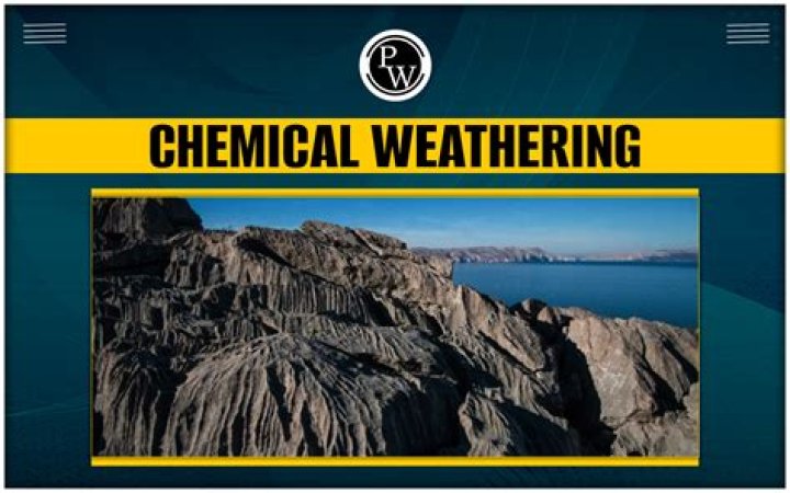 What are the 5 causes of chemical weathering