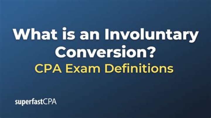 What is an involuntary conversion
