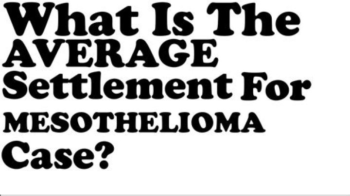 What is the average settlement for a mesothelioma case?