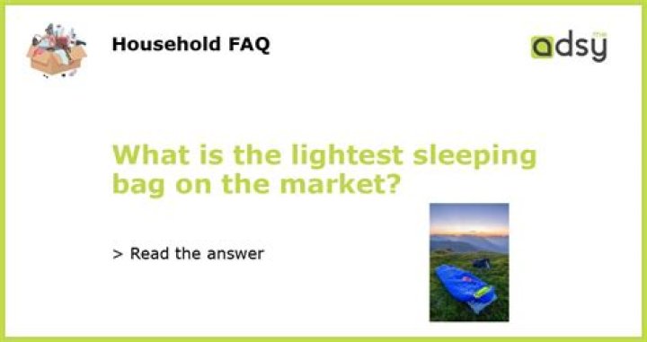 What is the lightest sleeping bag