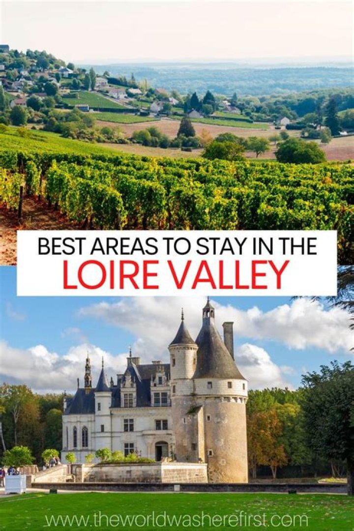 What is the Loire Valley famous for